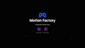 Motion Factory v2.40 Plugin for After Effects and Premiere